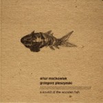 Maćkowiak, Pleszynski - A Sound Of The Wooden Fish